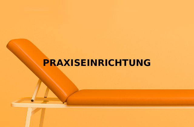 Praxiseinrichtung